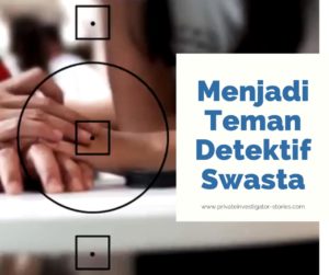 menjadi teman detektif swasta - jasa penyelidikan perselingkuhan - mata mata jessica