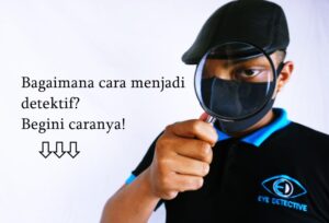 cara menjadi detektif
