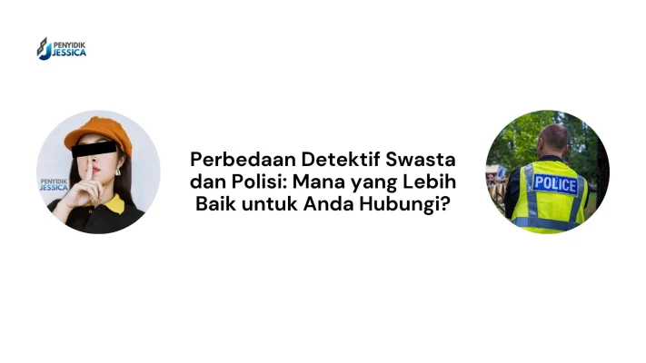 Pelajari Perbedaan Antara Detektif Swasta dengan Polisi di Sini